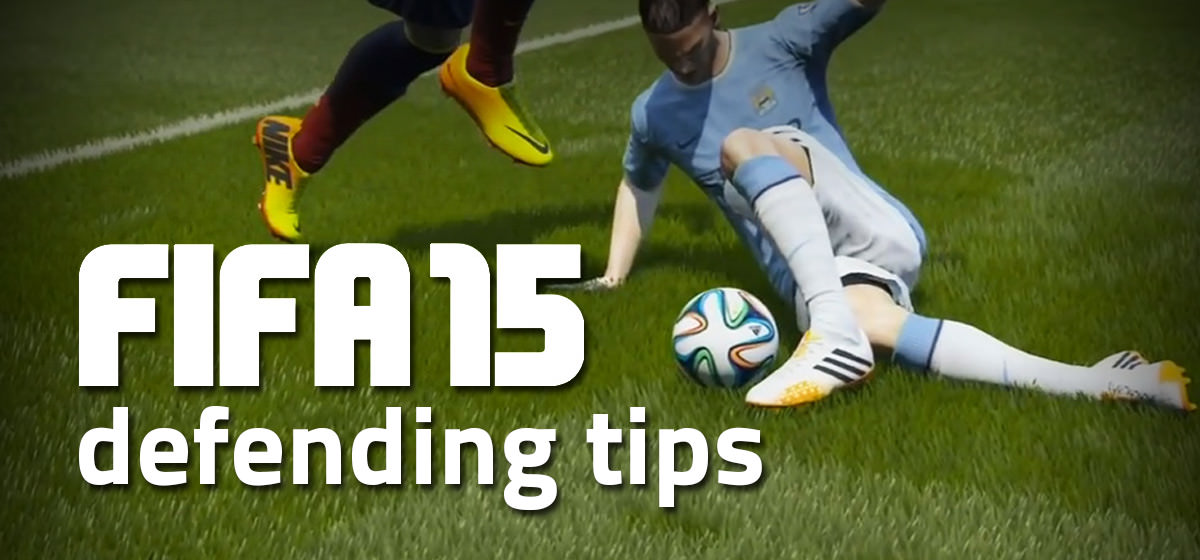 FIFA 15 Tips for Defending