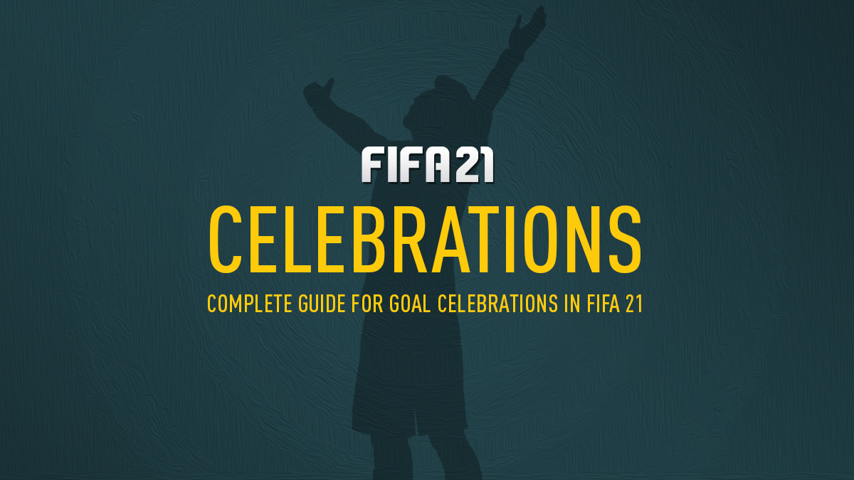 FIFA 21 Goal Celebrations