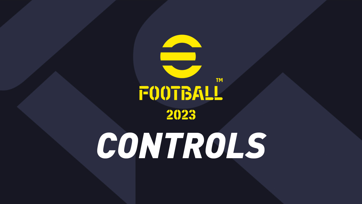 eFootball 2023 Controls – FIFPlay