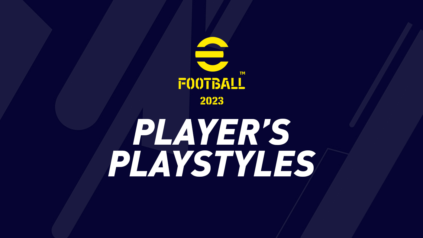 eFootball 2022 – Player's Playstyles – FIFPlay