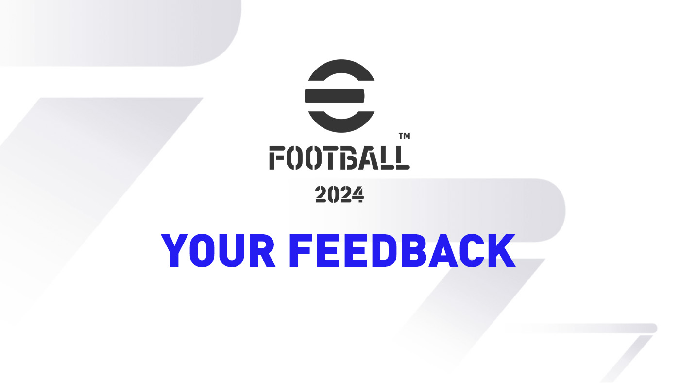 eFootball 2024 Your Feedback & Reviews FIFPlay