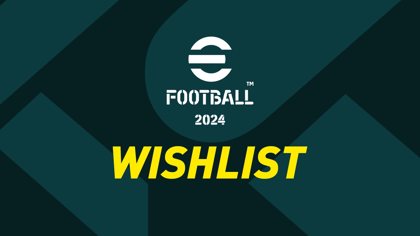 eFootball 2024 Wishlist FIFPlay