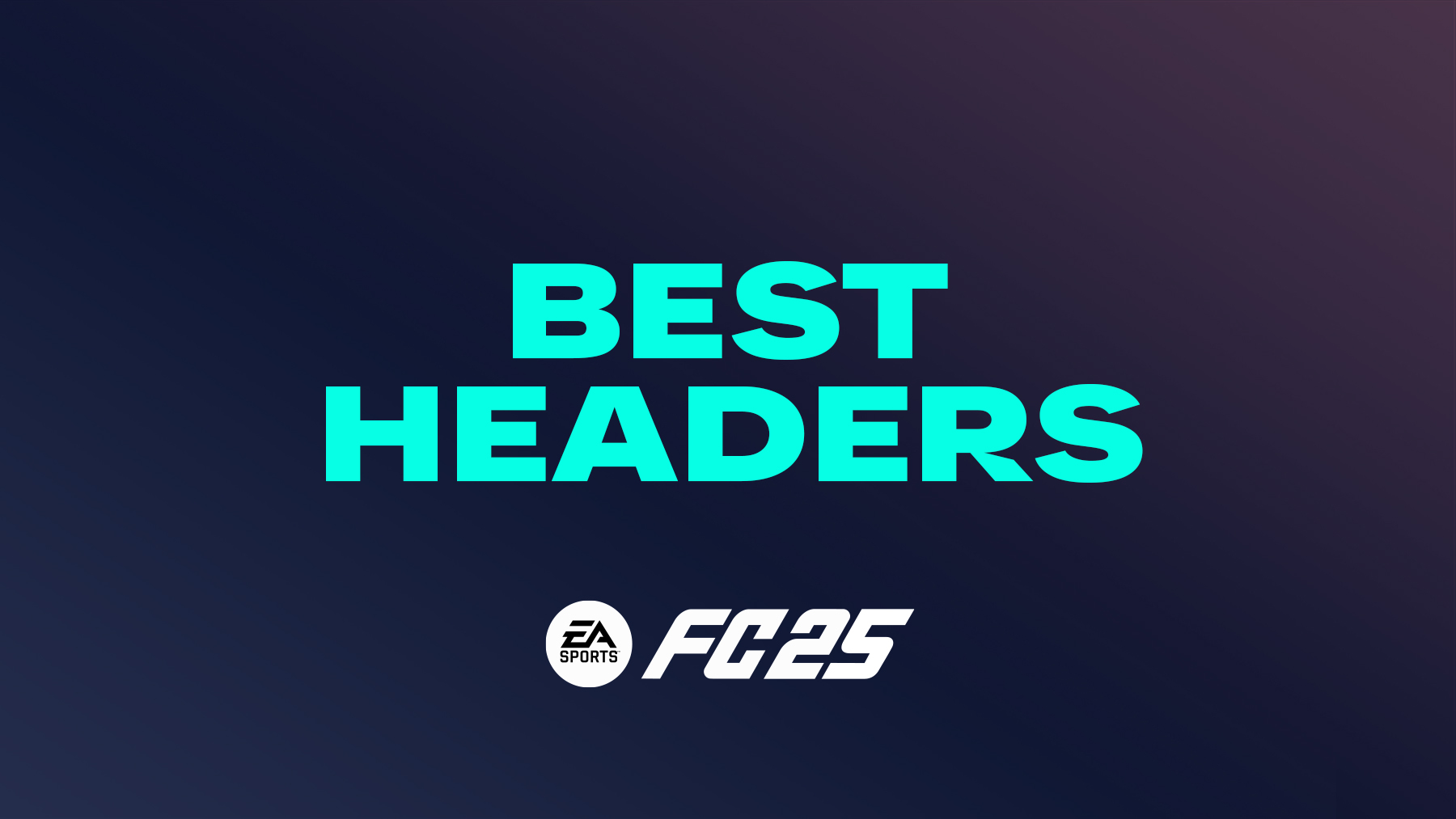 FC 25 Best Headers (Top Heading Players)