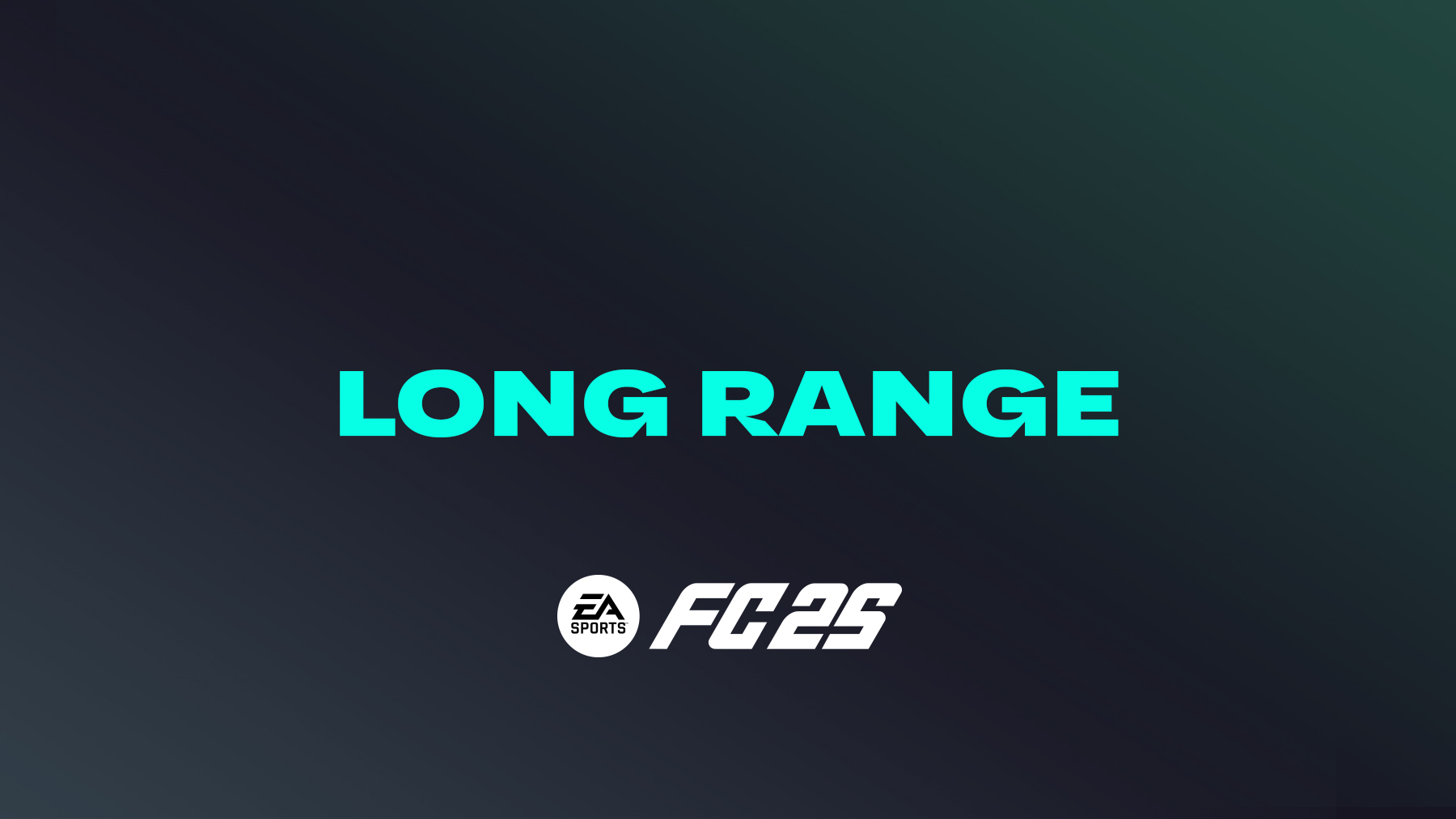 FC 25 Long Range