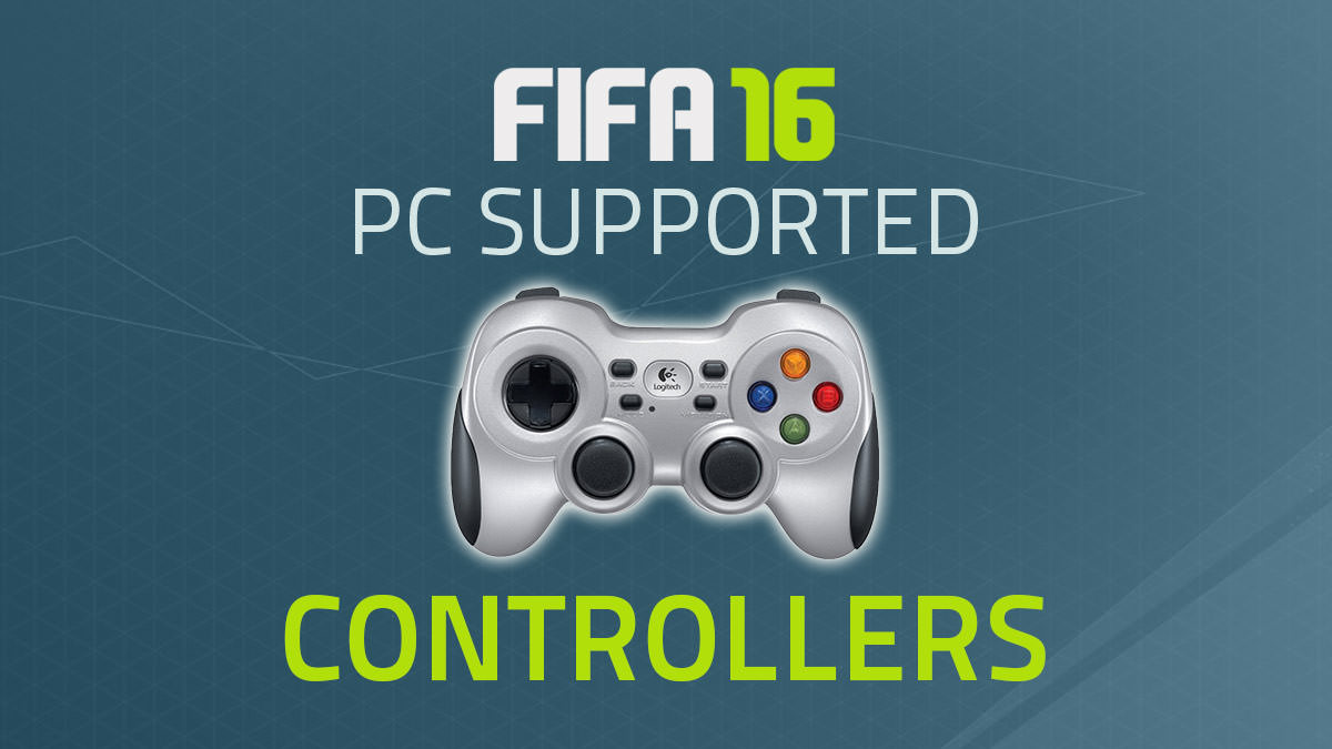 FIFA 16 PC – Supported Gamepads Controllers – FIFPlay