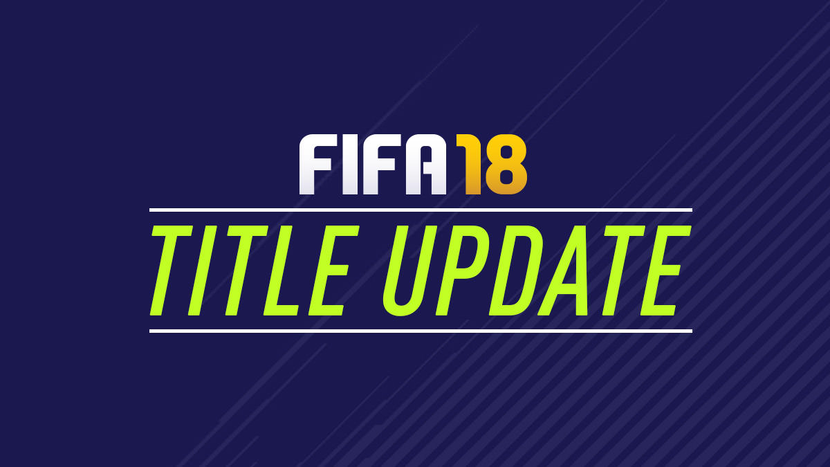 FIFA 18 Title Update – Feb 20 – FIFPlay