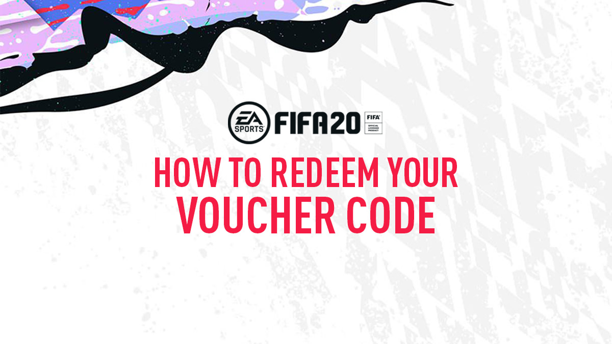 How to Redeem Your FIFA 20 Voucher Code – FIFPlay