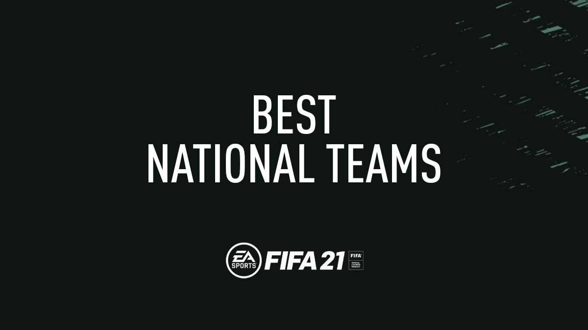The Best Teams In FIFA 21 - IGN