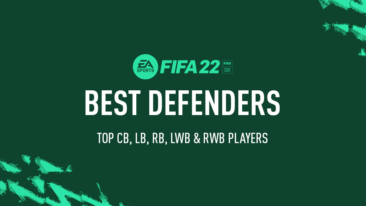 FIFA 23 Best Defenders (CB, LB, RB, LWB & RWB) – FIFPlay